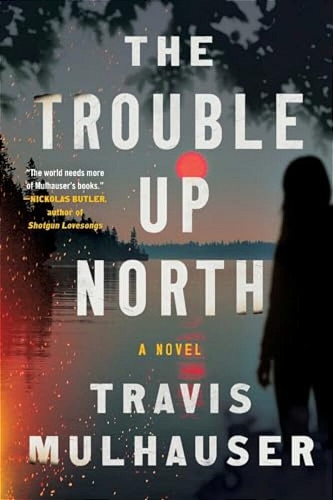 The Trouble Up North-..