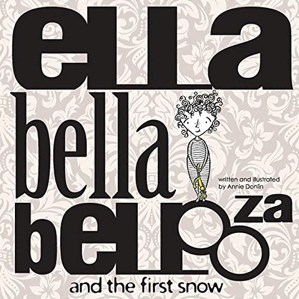 Ellabellabellooza: And The First Snow-..