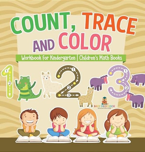 Count, Trace And Color - Workbook For Kindergarten Children's Math Books-..