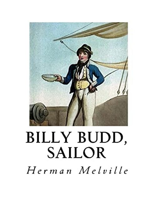 Billy Budd, Sailor: An Inside Narrative-..