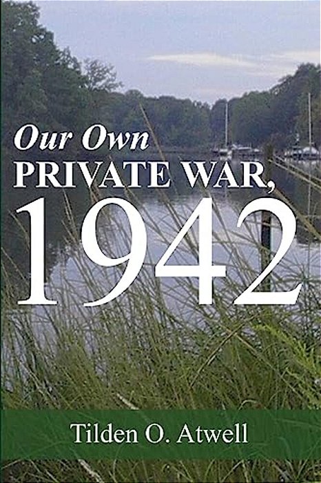 Our Own Private War, 1942-..