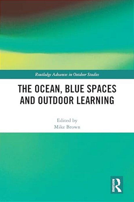 The Ocean, Blue Spaces And Outdoor Learning-..