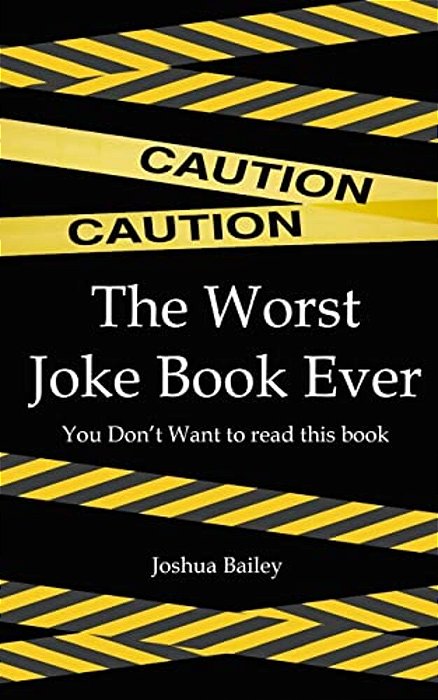 Caution!: Worst Joke Book Ever Written-..