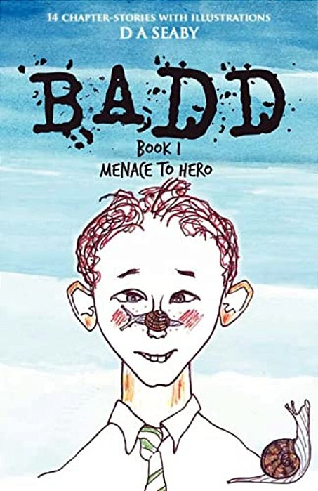 Badd: Book 1 Menace To Hero-..