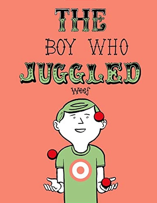 The Boy Who Juggled: How A Boy Learns To Juggle-..