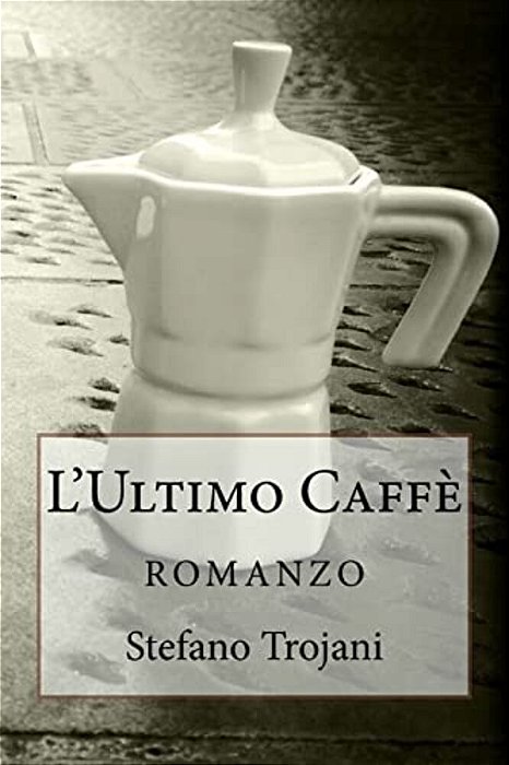 L'Ultimo Caffè: Romanzo-..