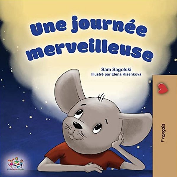 A Wonderful Day (French Children's Book)-..