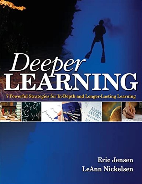 Deeper Learning: 7 Powerful Strategies For In-Depth And Longer-Lasting Learning-..