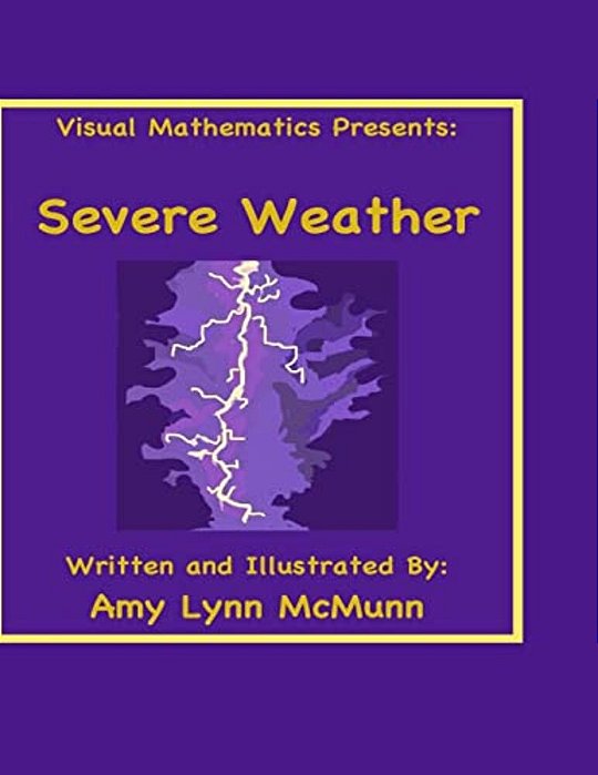 Visual Mathematics Presents: Severe Weather-..