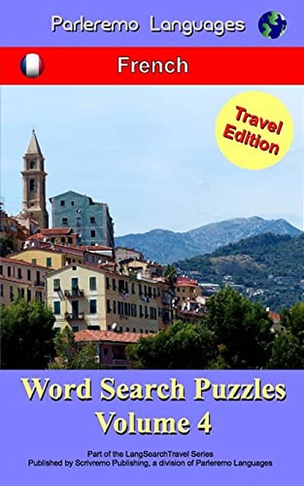 Parleremo Languages Word Search Puzzles Travel Edition French - Volume 4-..