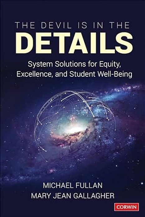 The Devil Is In The Details: System Solutions For Equity, Excellence, And Student Well-Being-..