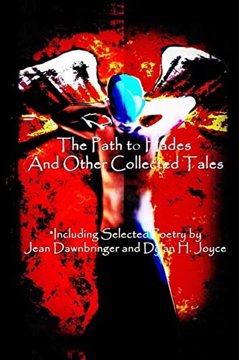 The Path To Hades And Other Collected Tales-..