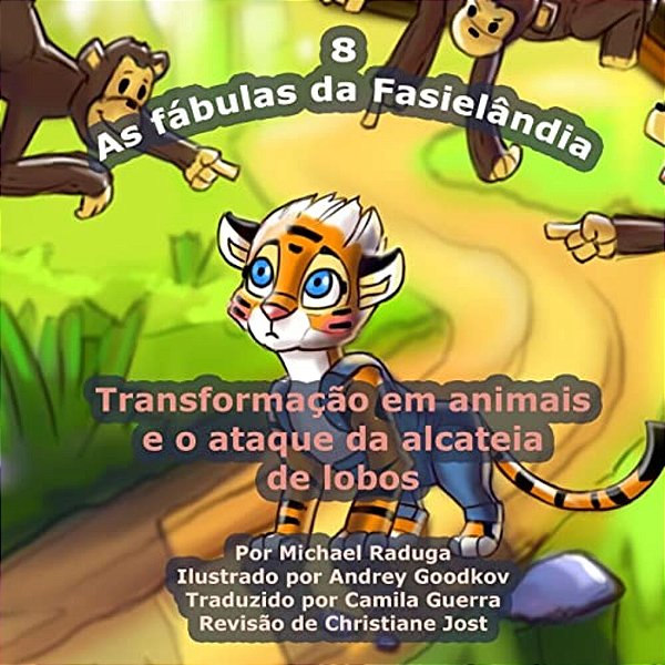 As Fábulas Da Fasielândia - 8: Transformação Em Animais E O Ataque Da Alcateia De Lobos-..