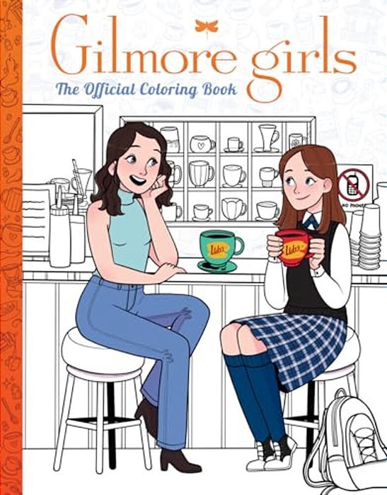Gilmore Girls: The Official Coloring Book The Perfect Stocking Stuffer!-..