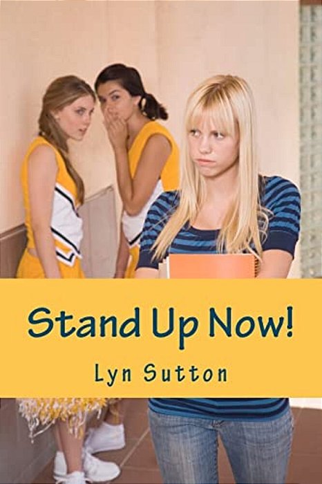 Stand Up Now: An Easy Way To Handle A Bully-..