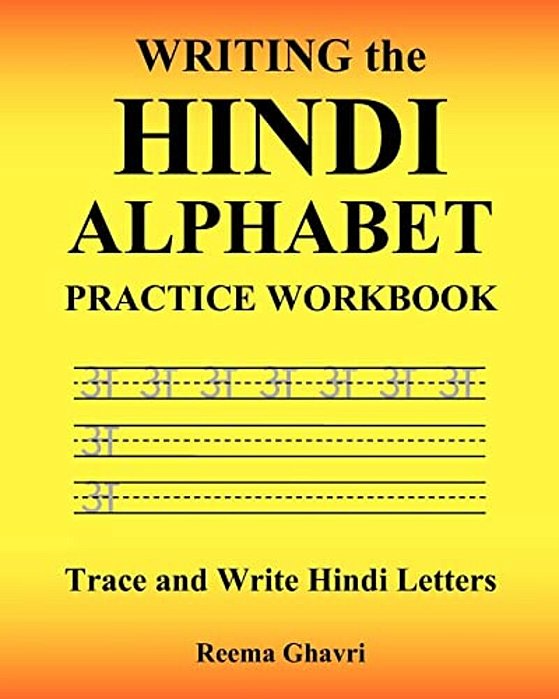 Writing The Hindi Alphabet Practice Workbook: Trace And Write Hindi Letters-..