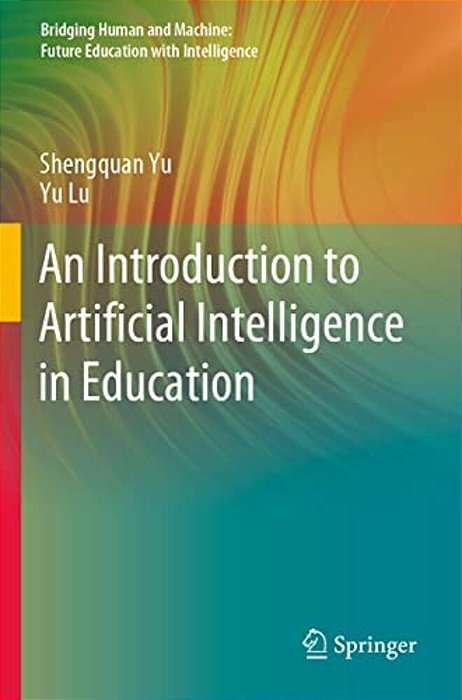 An Introduction To Artificial Intelligence In Education-..