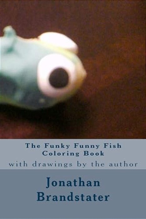The Funky Funny Fish Coloring Book-..