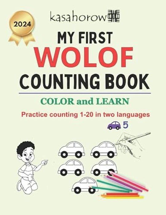My First Wolof Counting Book: Colour And Learn 1 2 3-..
