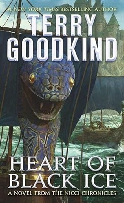 Heart Of Black Ice: Sister Of Darkness: The Nicci Chronicles, Volume IV-..