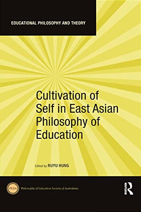 Cultivation Of Self In East Asian Philosophy Of Education-..