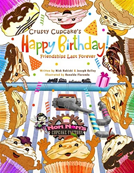 Crusty Cupcake's Happy Birthday: Friendships Last Forever-..