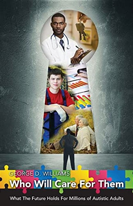 Who Will Care For Them: What The Future Holds For Millions Of Autistic Adults-..