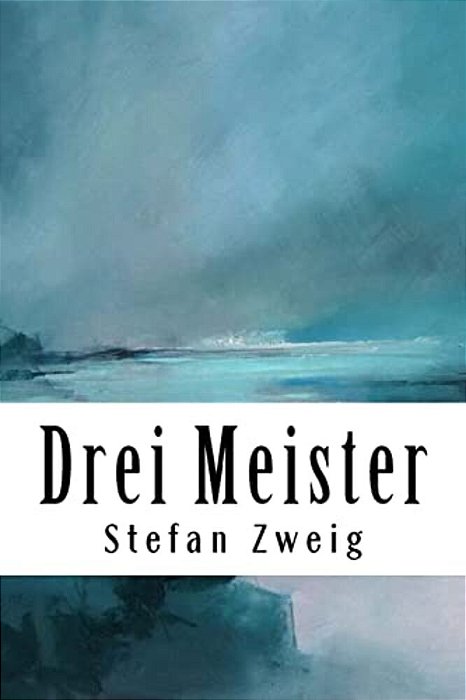 Drei Meister: Balzac. Dickens. Dostojewski. -..