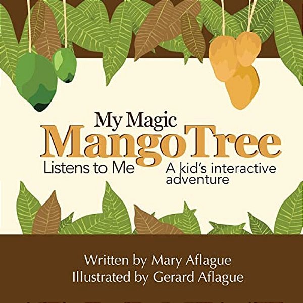 My Magic Mango Tree Listens To Me: A Kid's Interactive Adventure-..