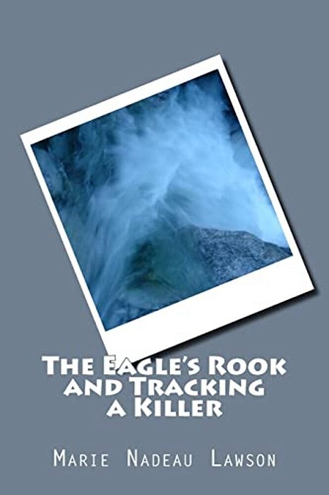 The Eagle's Rook And Tracking A Killer-..