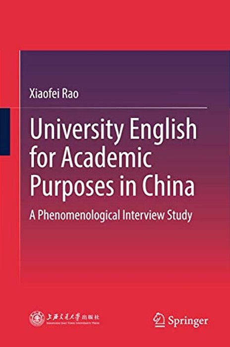 University English For Academic Purposes In China: A Phenomenological Interview Study-..