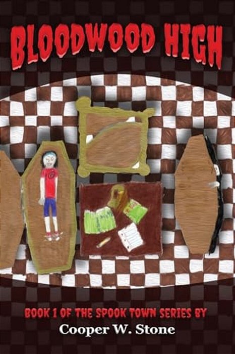 Bloodwood High: A Thriller By An 11-Year-old Author That'Ll Give Kids Goosebumps. -..