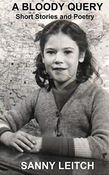 A Bloody Query: Short Stories And Poetry-..