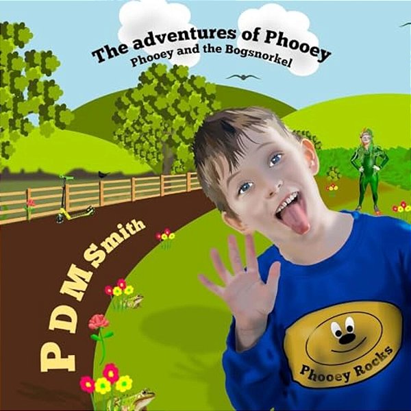 Phooey And The Bogsnorkel: Part Of The Adventures Of Phooey Series-..