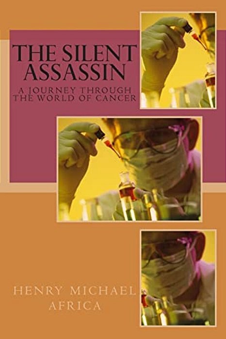 The Silent Assassin: A Journey Through The World Of Cancer-..