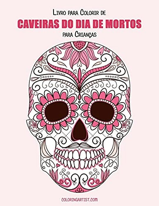 Livro Para Colorir De Caveiras Do Dia De Mortos Para Crianças 1-..