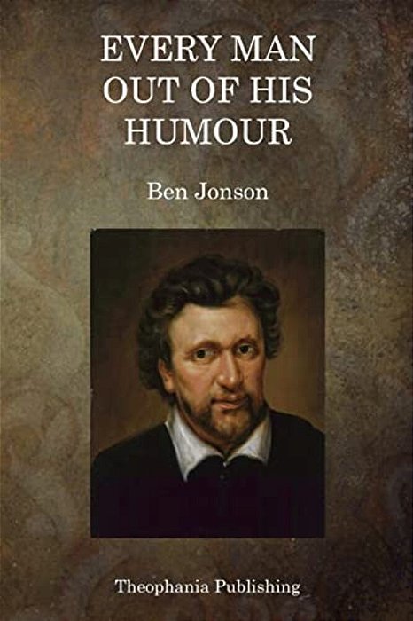 Every Man Out Of His Humour-..