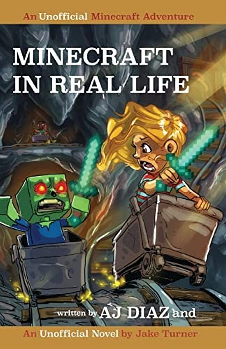Minecraft In Real Life: An Unofficial Minecraft Adventure-..