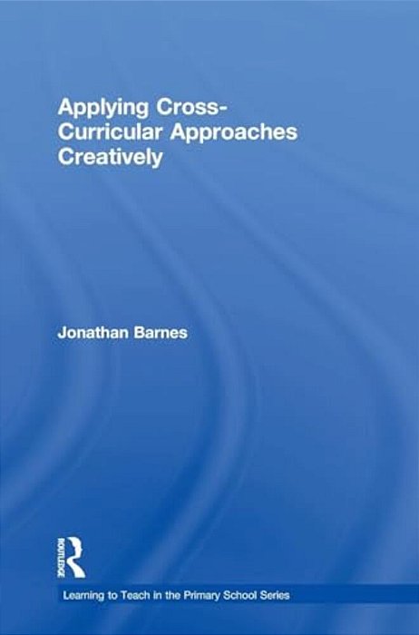 Applying Cross-Curricular Approaches Creatively-..