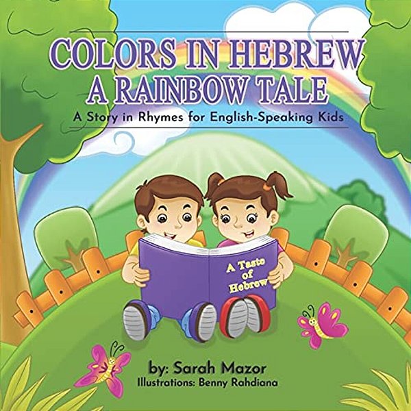 Colors In Hebrew: A Rainbow Tale: A Story In Rhymes For English Speaking Kids-..