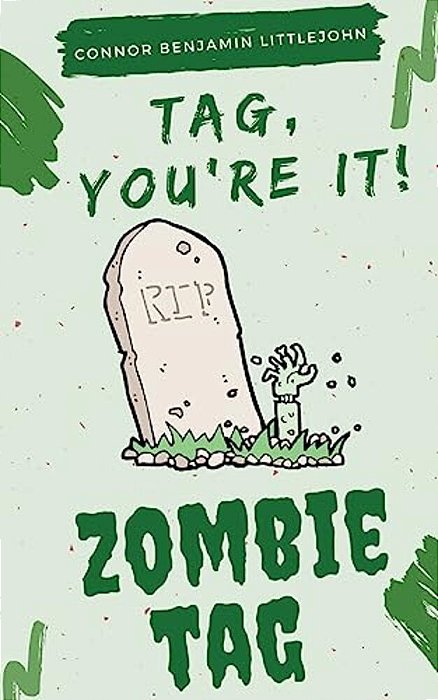 Tag You'Re It! Zombie Tag: A Horror Story-..