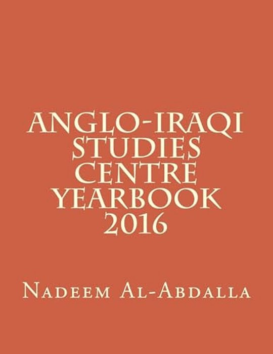 Anglo-Iraqi Studies Centre: Yearbook 2016-..