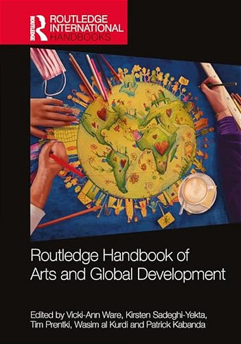 Routledge Handbook Of Arts And Global Development-..