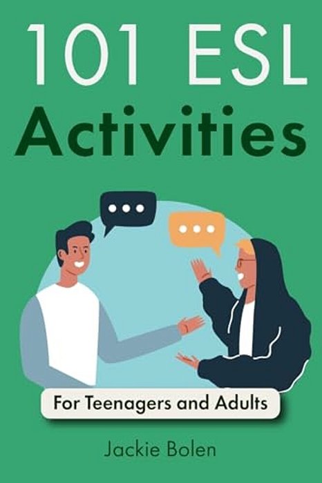 101 Esl Activities: For Teenagers And Adults-..
