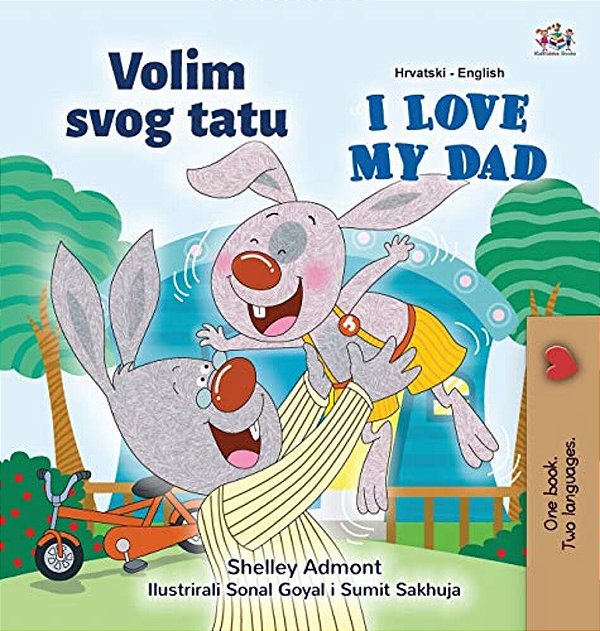 I Love My Dad (Croatian English Bilingual Children's Book)-..