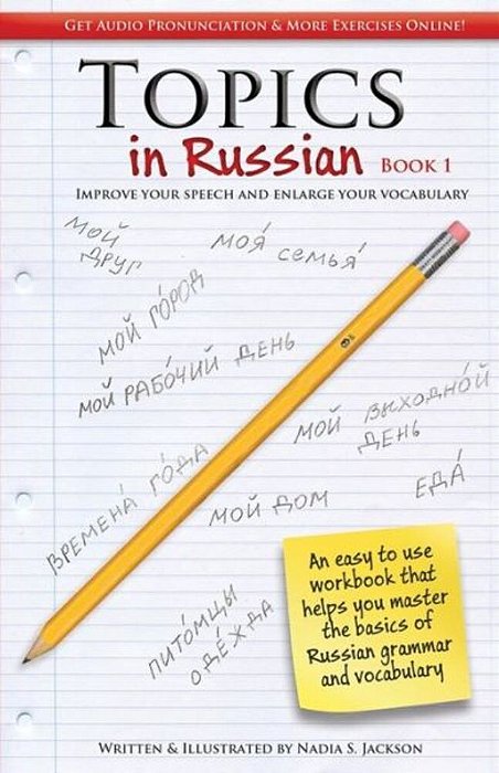 Topic In Russian Book 1: Improve Your Speech And Enlarge Your Vocabulary-..