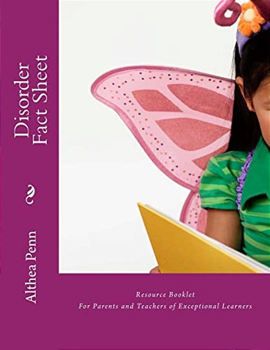 Disorder Fact Sheet Resource Booklet: For Parents And Teachers Of Exceptional Learners-..