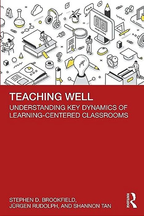 Teaching Well: Understanding Key Dynamics Of Learning-Centered Classrooms-..