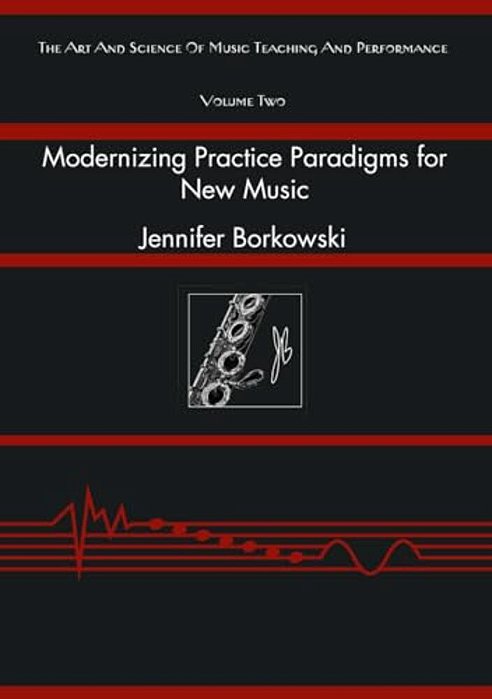 Modernizing Practice Paradigms For New Music: Periodization Theory And Peak Performance Exemplified Through Extended Techniques-..