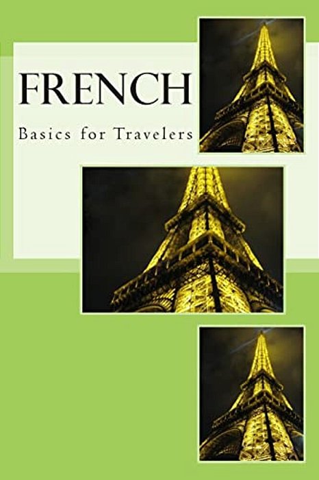 French - Basics For Travelers-..